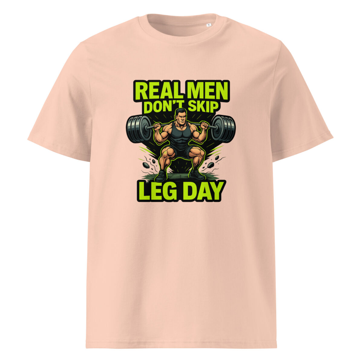 Real Men Don’t Skip Leg Day organic cotton t-shirt - Image 13