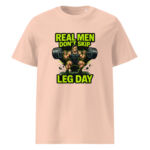 Real Men Don’t Skip Leg Day organic cotton t-shirt - Image 13