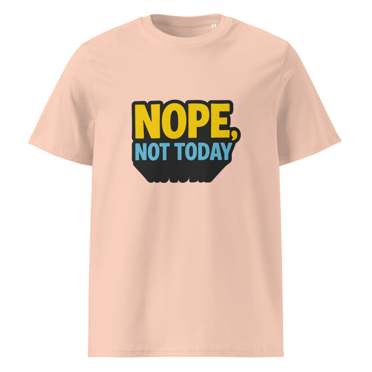 Nope, Not Today organic cotton t-shirt - Image 12