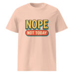 Nope, Not Today organic cotton t-shirt - Image 12