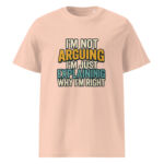 I’m Not Arguing, I’m Just Explaining Why I’m Right organic cotton t-shirt - Image 13