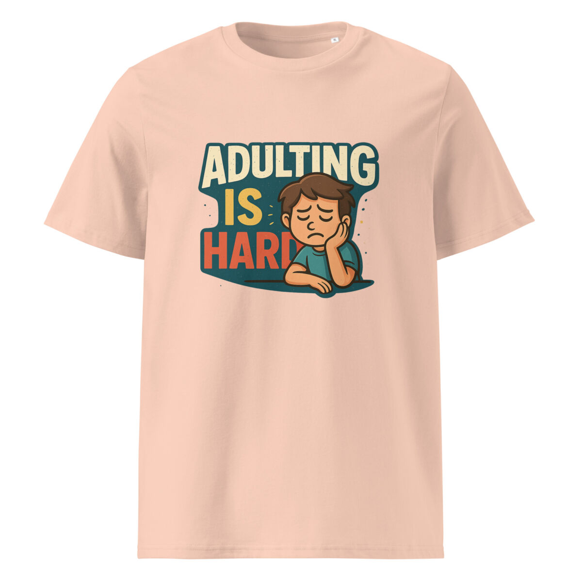 Adulting is Hard organic cotton t-shirt - Image 12