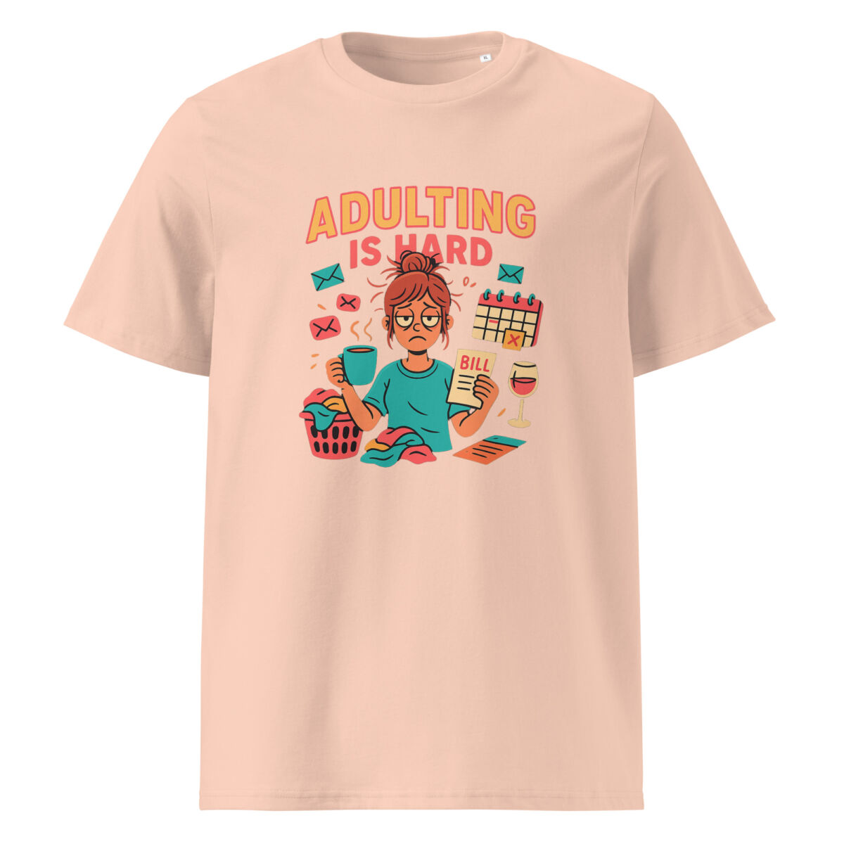Adulting is Hard organic cotton t-shirt - Image 12