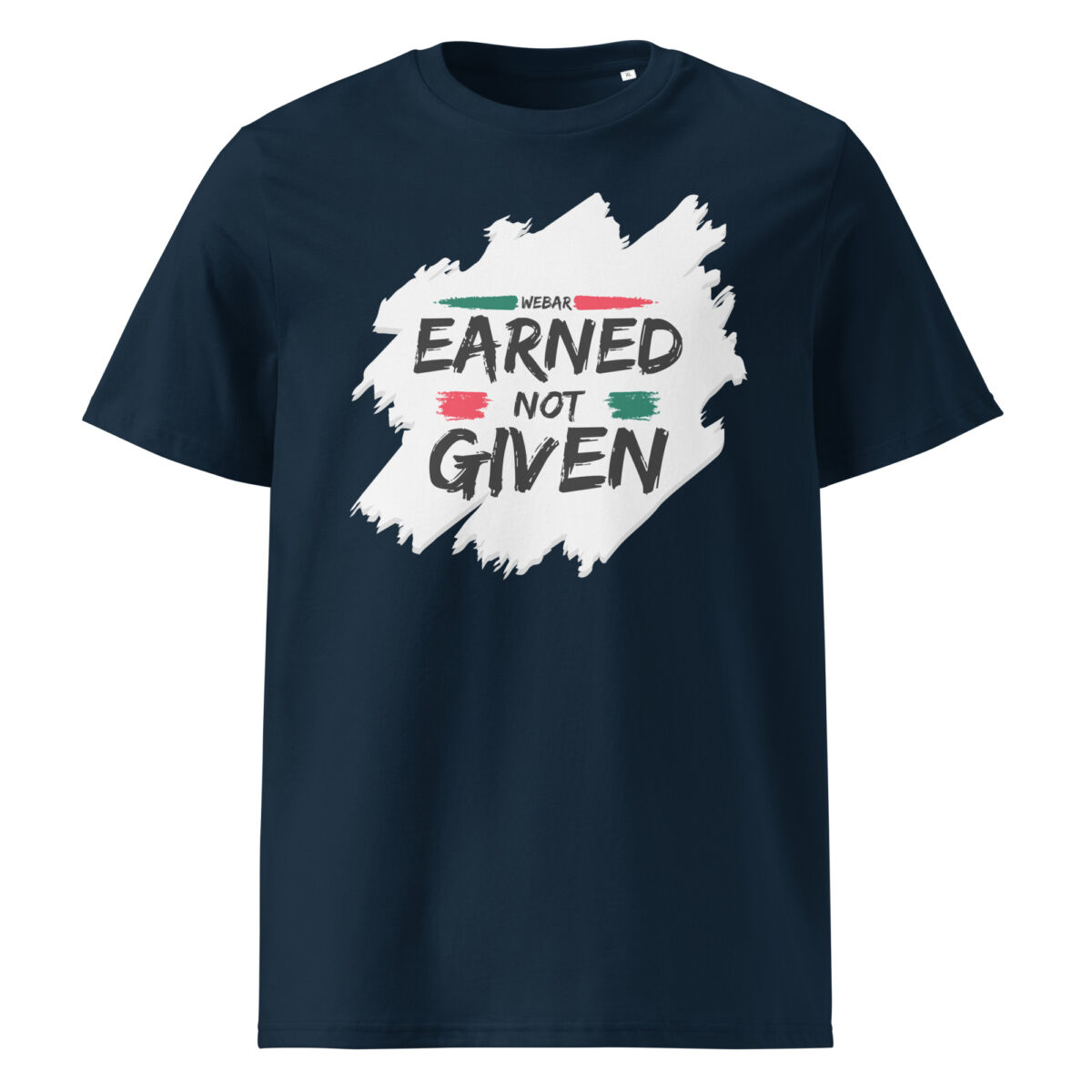 Earned, Not Given organic cotton t-shirt - Image 3