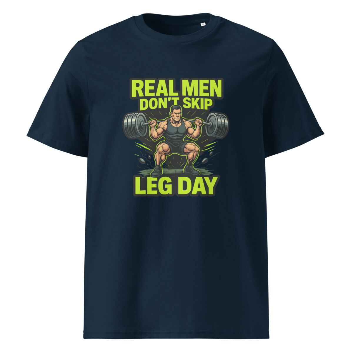 Real Men Don’t Skip Leg Day organic cotton t-shirt - Image 3