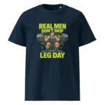 Real Men Don’t Skip Leg Day organic cotton t-shirt - Image 3