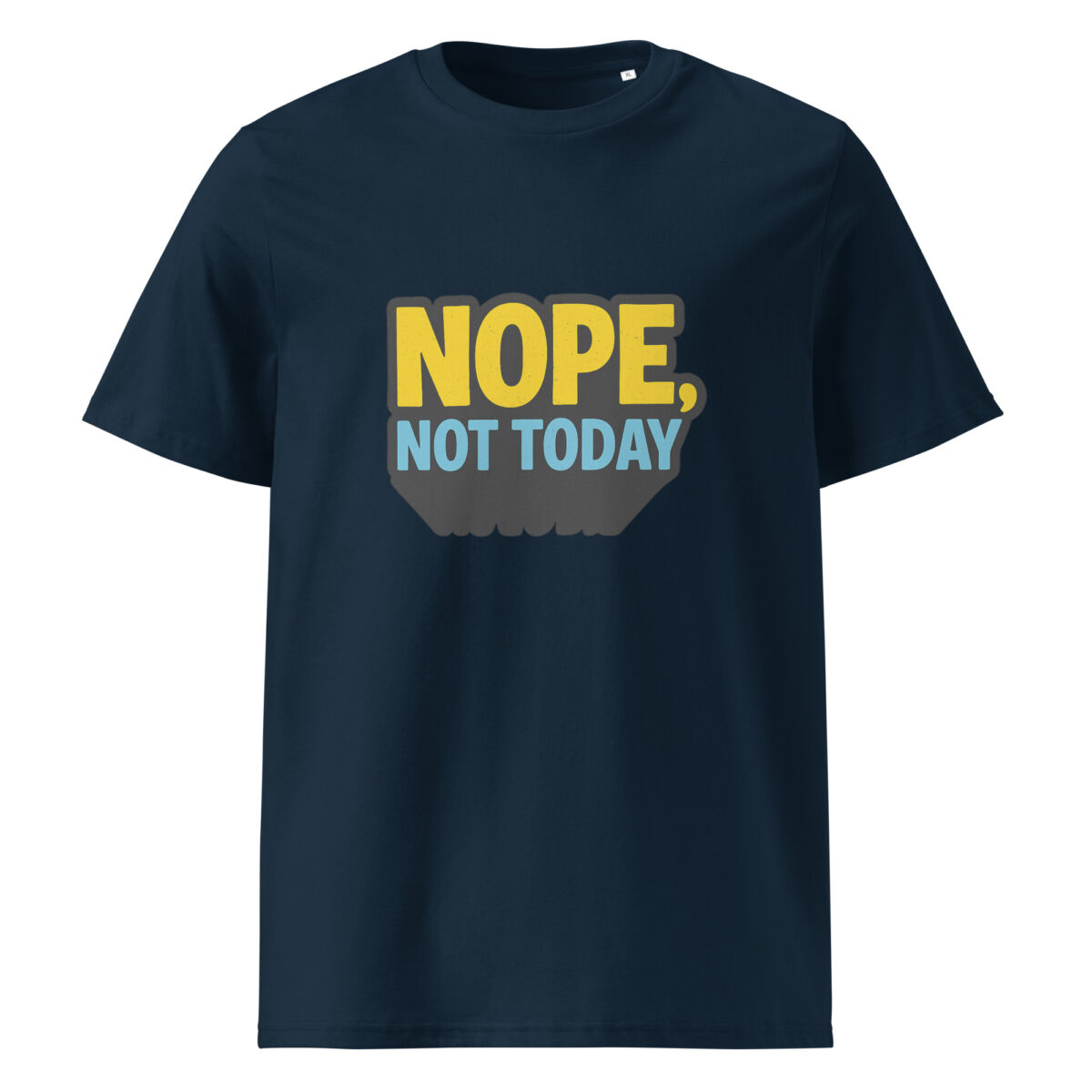 Nope, Not Today organic cotton t-shirt - Image 3