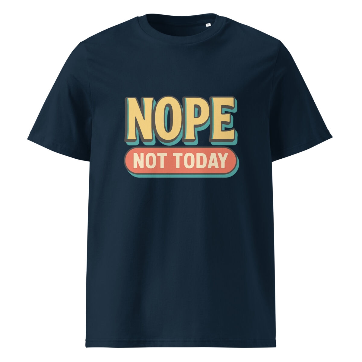 Nope, Not Today organic cotton t-shirt - Image 3