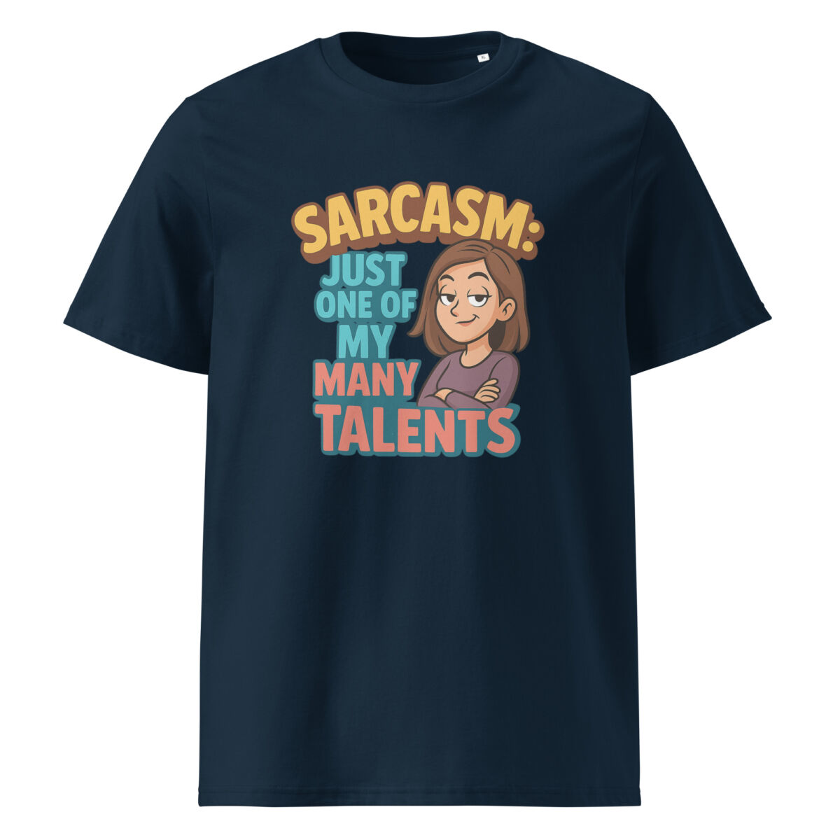 Sarcasm Just One of My Many Talents organic cotton t-shirt - Image 3