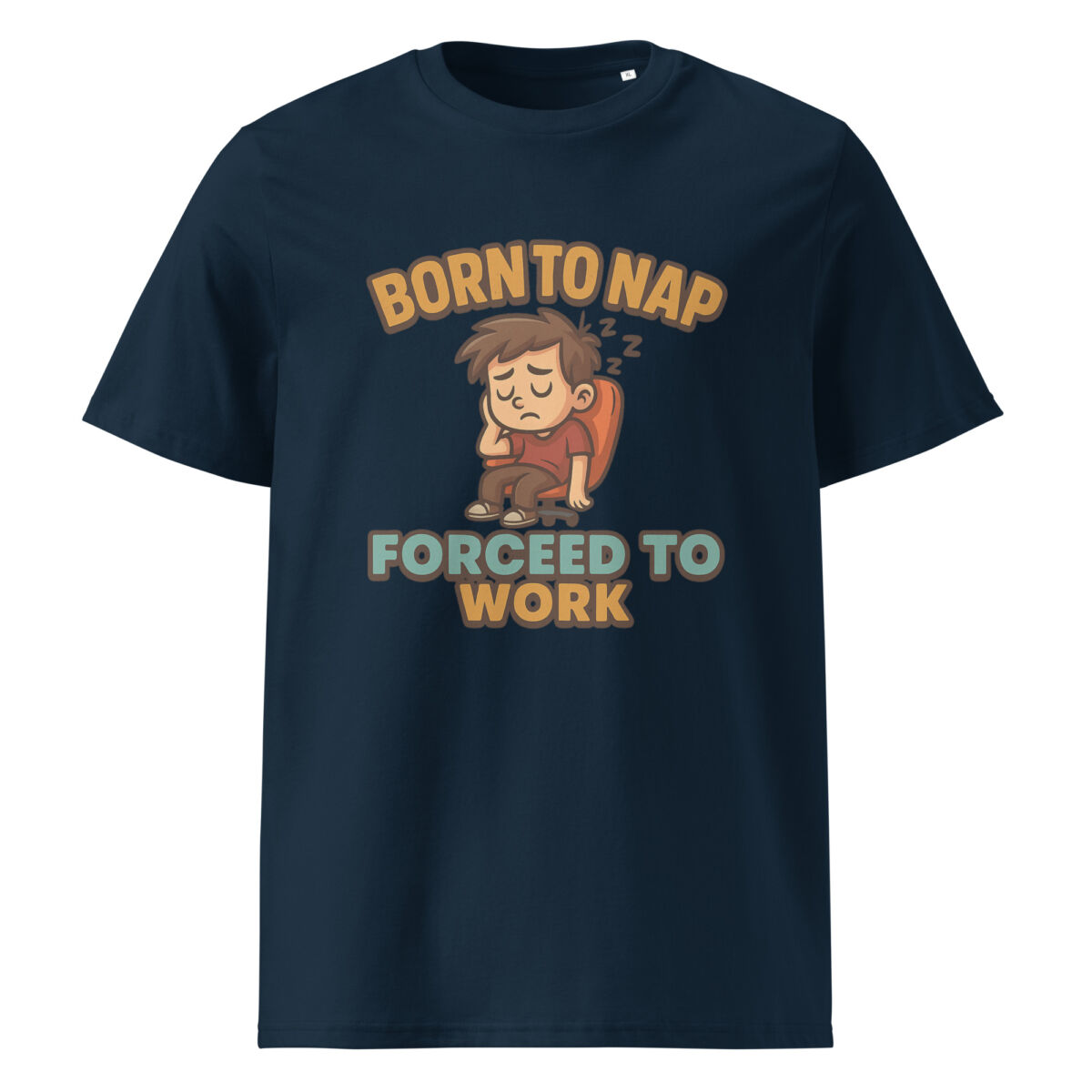 Born to Nap, Forced to Work organic cotton t-shirt - Image 3