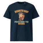 Born to Nap, Forced to Work organic cotton t-shirt - Image 3
