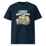 I Can’t Adult Today organic cotton t-shirt - Image 3