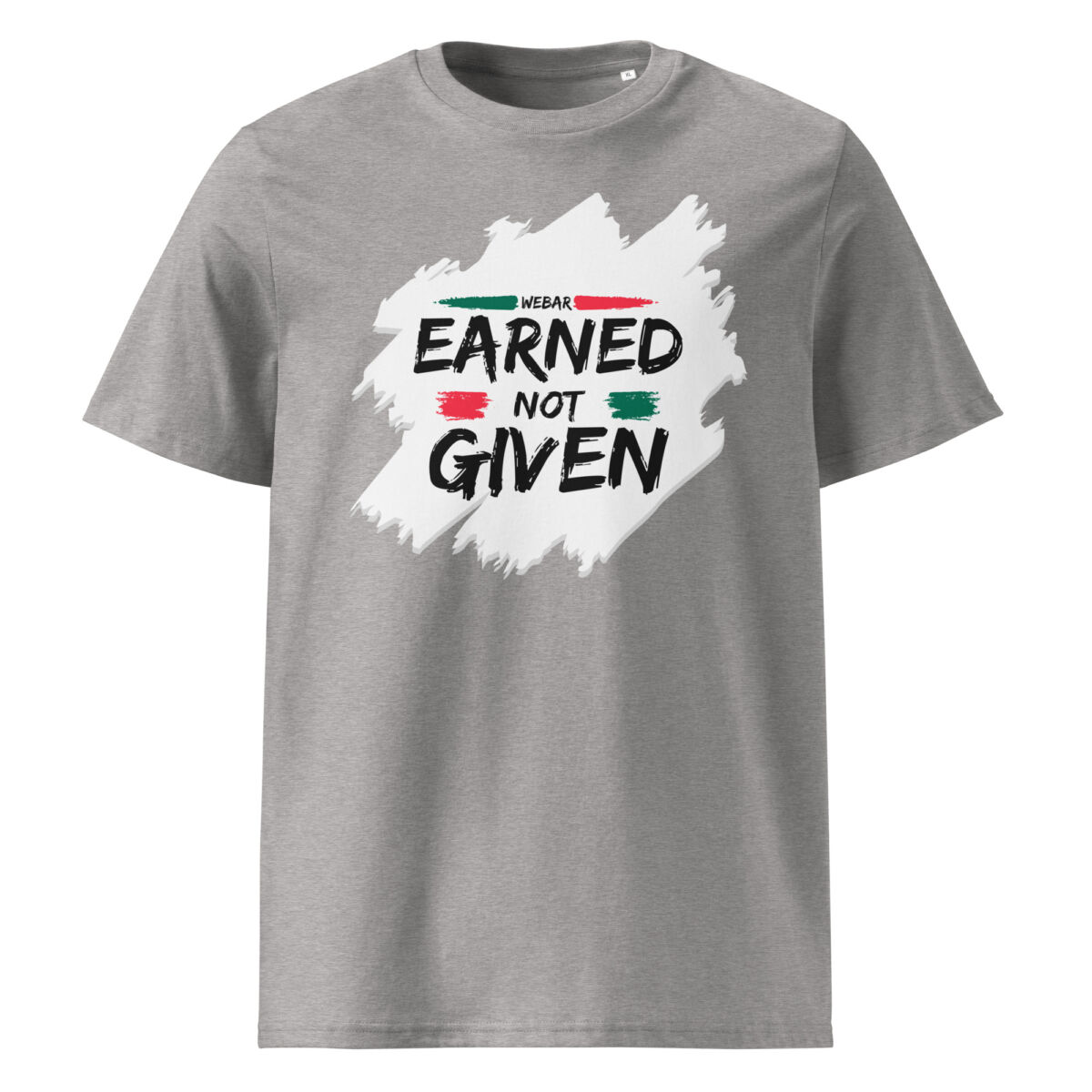 Earned, Not Given organic cotton t-shirt - Image 10