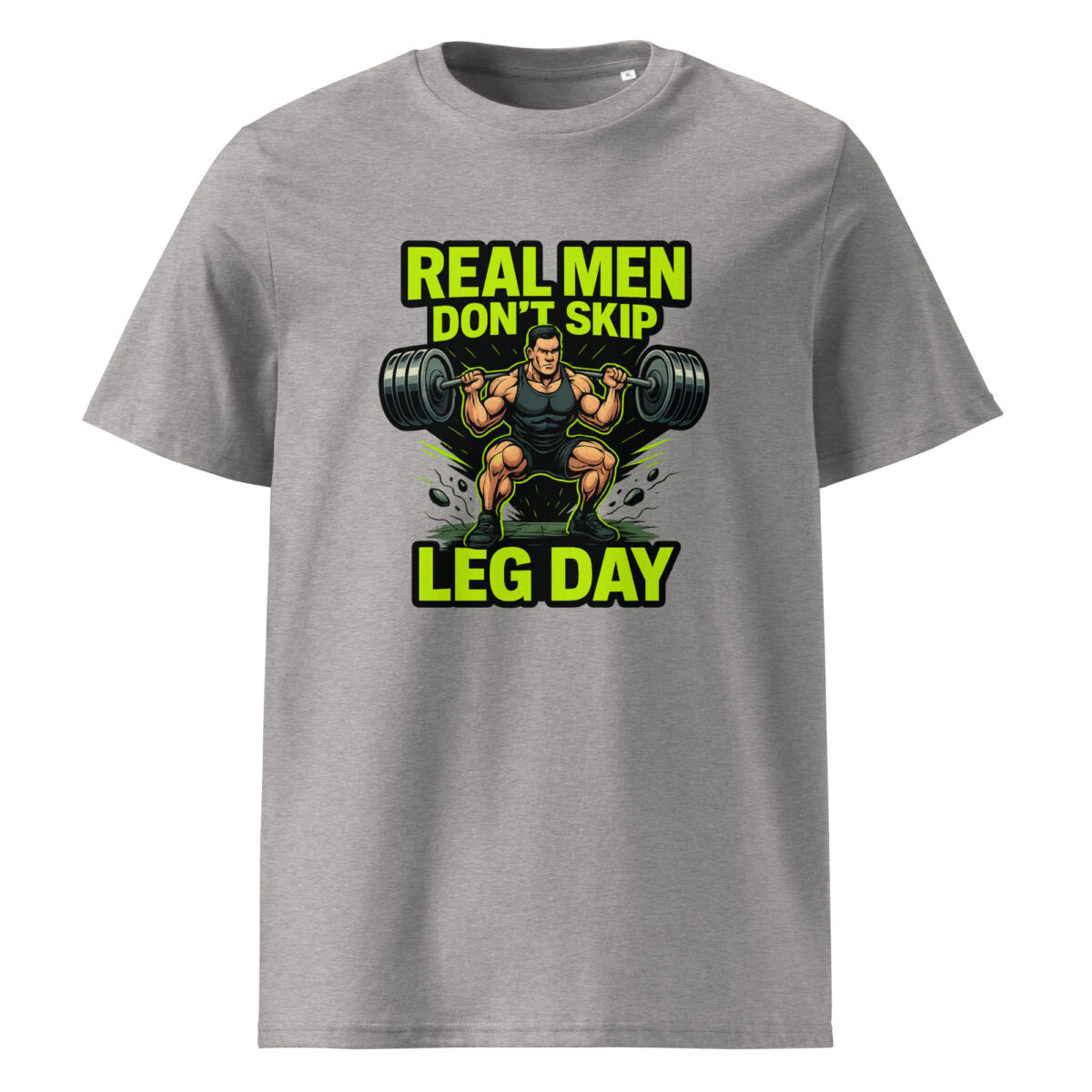 Real Men Don’t Skip Leg Day organic cotton t-shirt - Image 11