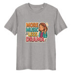 More Music, Less Drama organic cotton t-shirt - Image 10