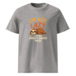 I'm Not Lazy, I’m on Energy Saving Mode organic cotton t-shirt - Image 10