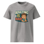 Adulting is Hard organic cotton t-shirt - Image 10