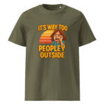 It’s Way Too Peopley Outside organic cotton t-shirt - Image 8