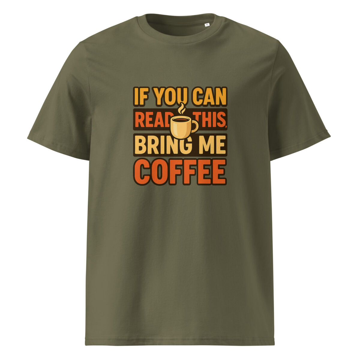 If You Can Read This, Bring Me Coffee organic cotton t-shirt - Image 8