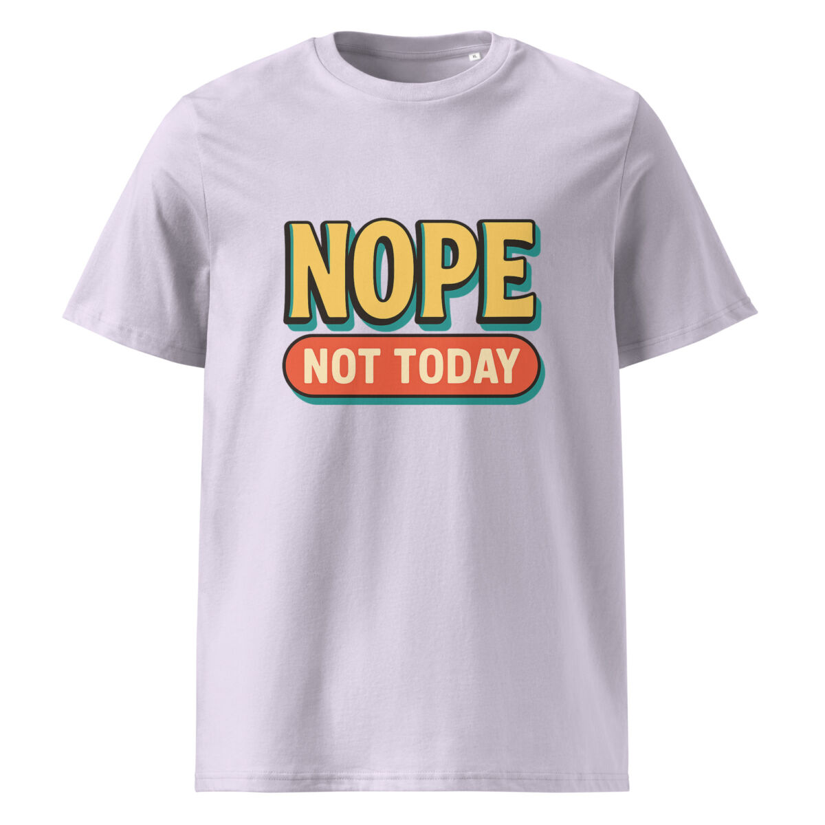 Nope, Not Today organic cotton t-shirt - Image 14