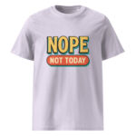 Nope, Not Today organic cotton t-shirt - Image 14
