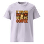 If You Can Read This, Bring Me Coffee organic cotton t-shirt - Image 14