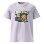 Adulting is Hard organic cotton t-shirt - Image 14