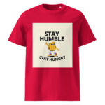 Stay Humble, Stay Hungry organic cotton t-shirt - Image 7