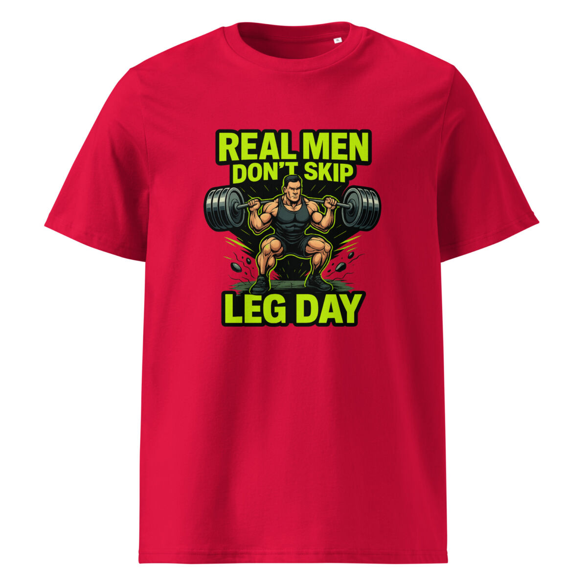 Real Men Don’t Skip Leg Day organic cotton t-shirt - Image 7