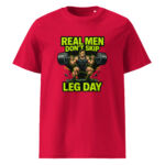 Real Men Don’t Skip Leg Day organic cotton t-shirt - Image 7