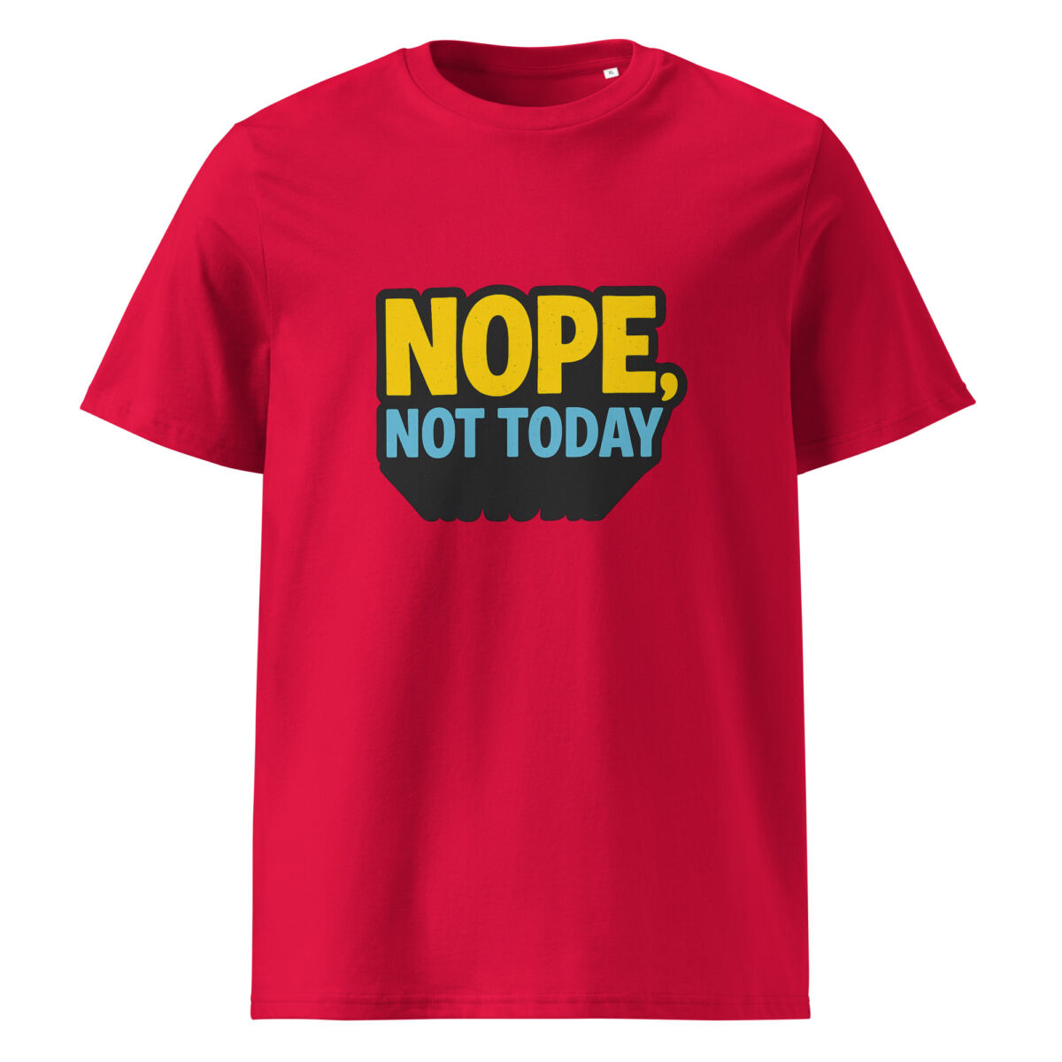 Nope, Not Today organic cotton t-shirt - Image 6