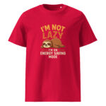 I'm Not Lazy, I’m on Energy Saving Mode organic cotton t-shirt - Image 6