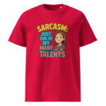Sarcasm Just One of My Many Talents organic cotton t-shirt - Image 7