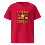 If You Can Read This, Bring Me Coffee organic cotton t-shirt - Image 6