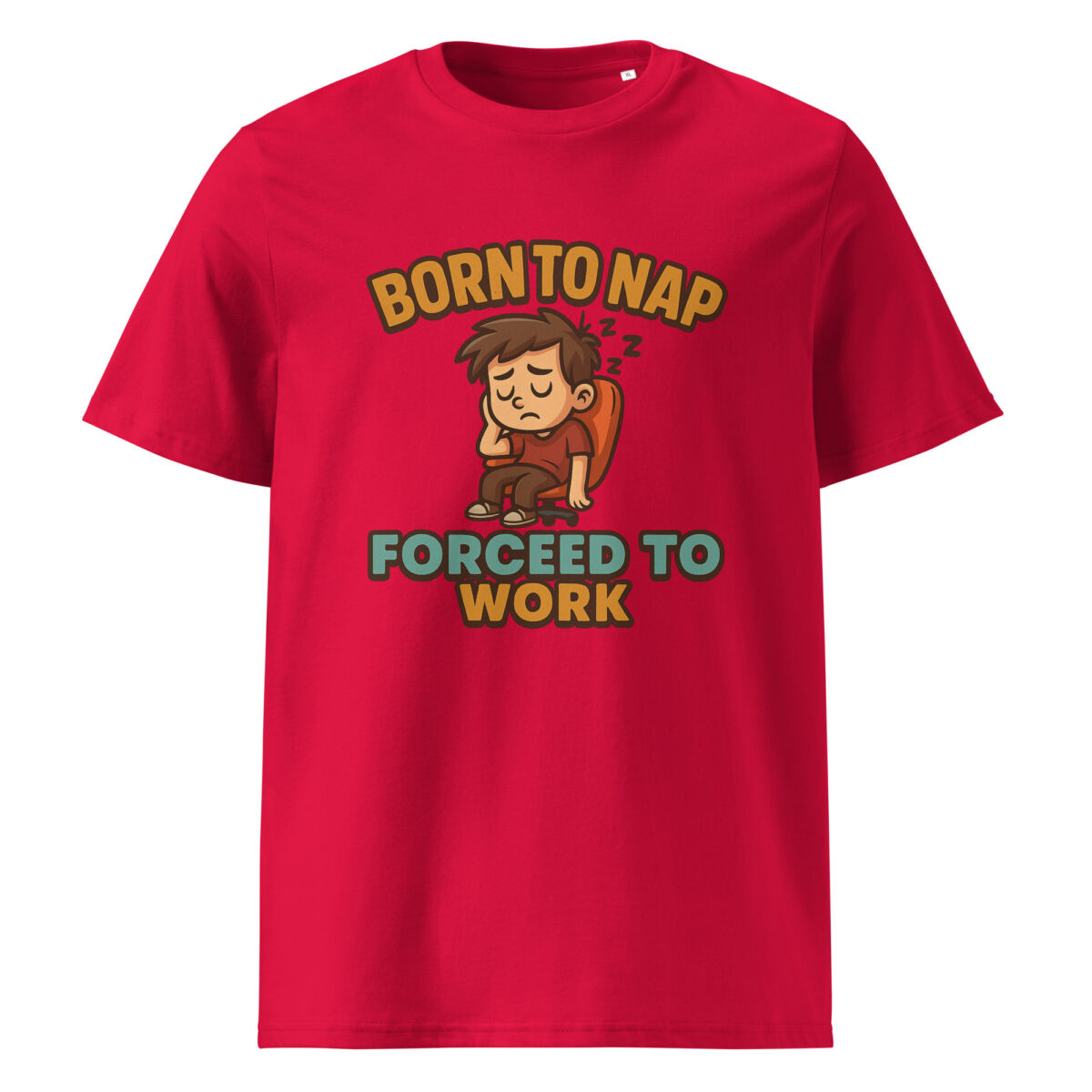 Born to Nap, Forced to Work organic cotton t-shirt - Image 7