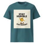 Stay Humble, Stay Hungry organic cotton t-shirt - Image 8