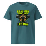 Real Men Don’t Skip Leg Day organic cotton t-shirt - Image 8