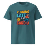 Running Late is My Cardio organic cotton t-shirt - Image 8