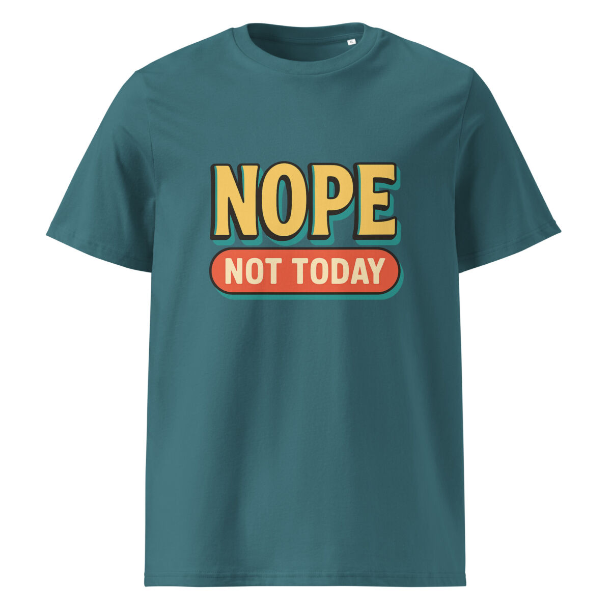 Nope, Not Today organic cotton t-shirt - Image 7