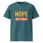 Nope, Not Today organic cotton t-shirt - Image 7