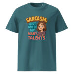 Sarcasm Just One of My Many Talents organic cotton t-shirt