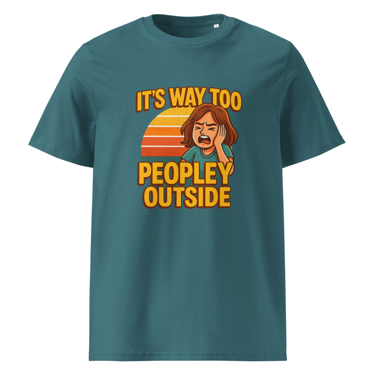 It’s Way Too Peopley Outside organic cotton t-shirt - Image 7