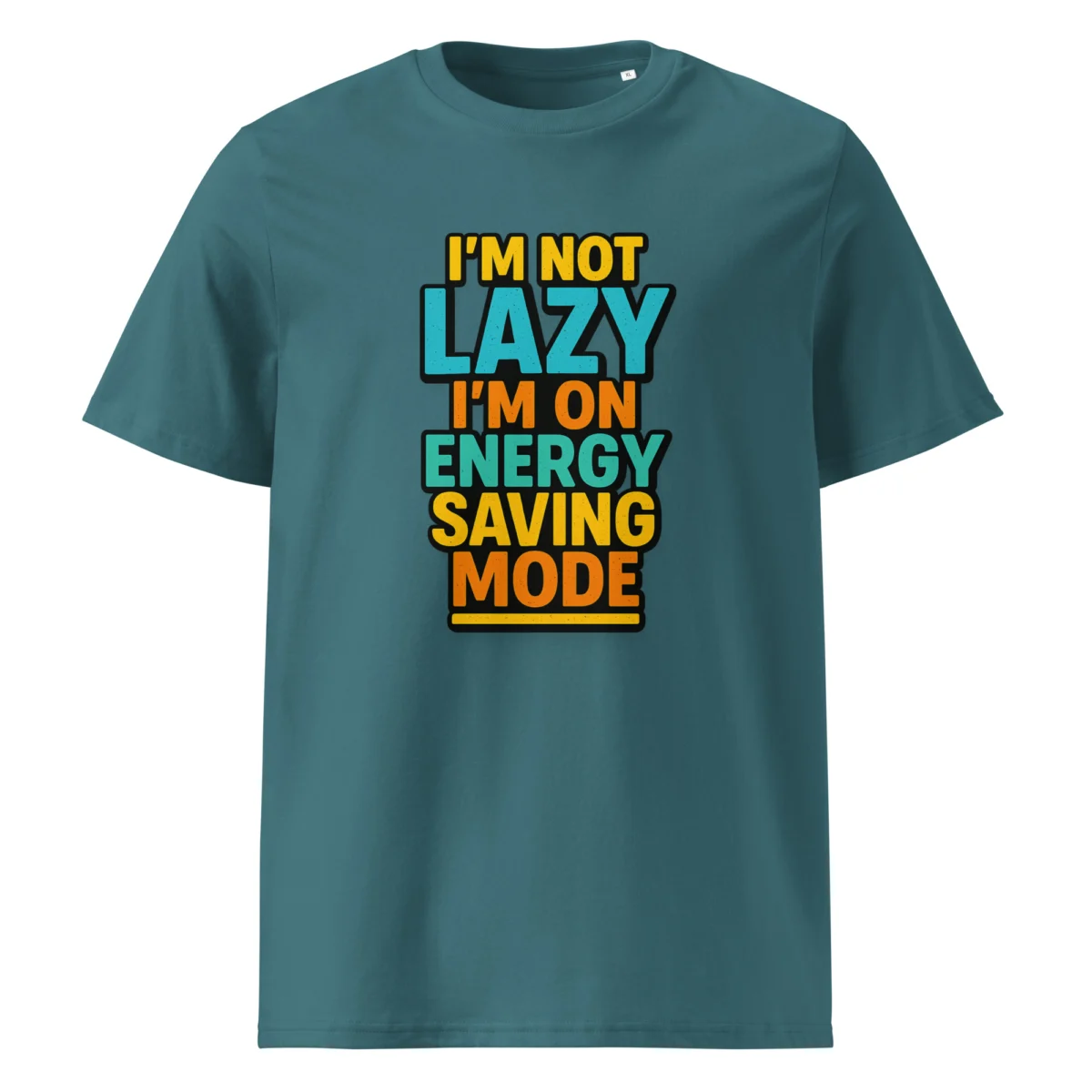 I'm Not Lazy, I’m on Energy Saving Mode organic cotton t-shirt - Image 8