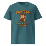 Born to Nap, Forced to Work organic cotton t-shirt - Image 8