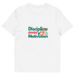 Discipline Over Motivation organic cotton t-shirt - Image 9