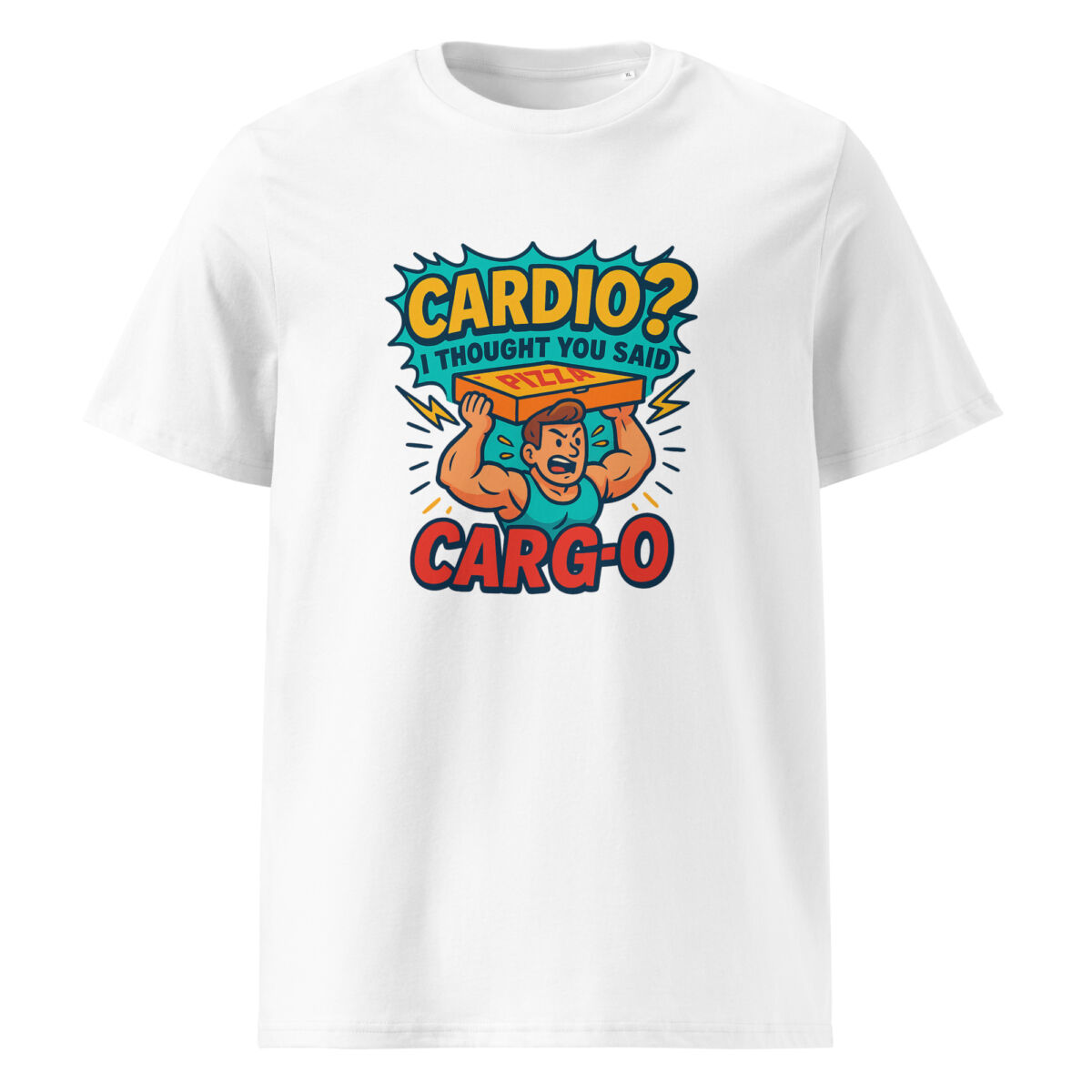 Cardio? I Thought You Said Carg-O organic cotton t-shirt - Image 15