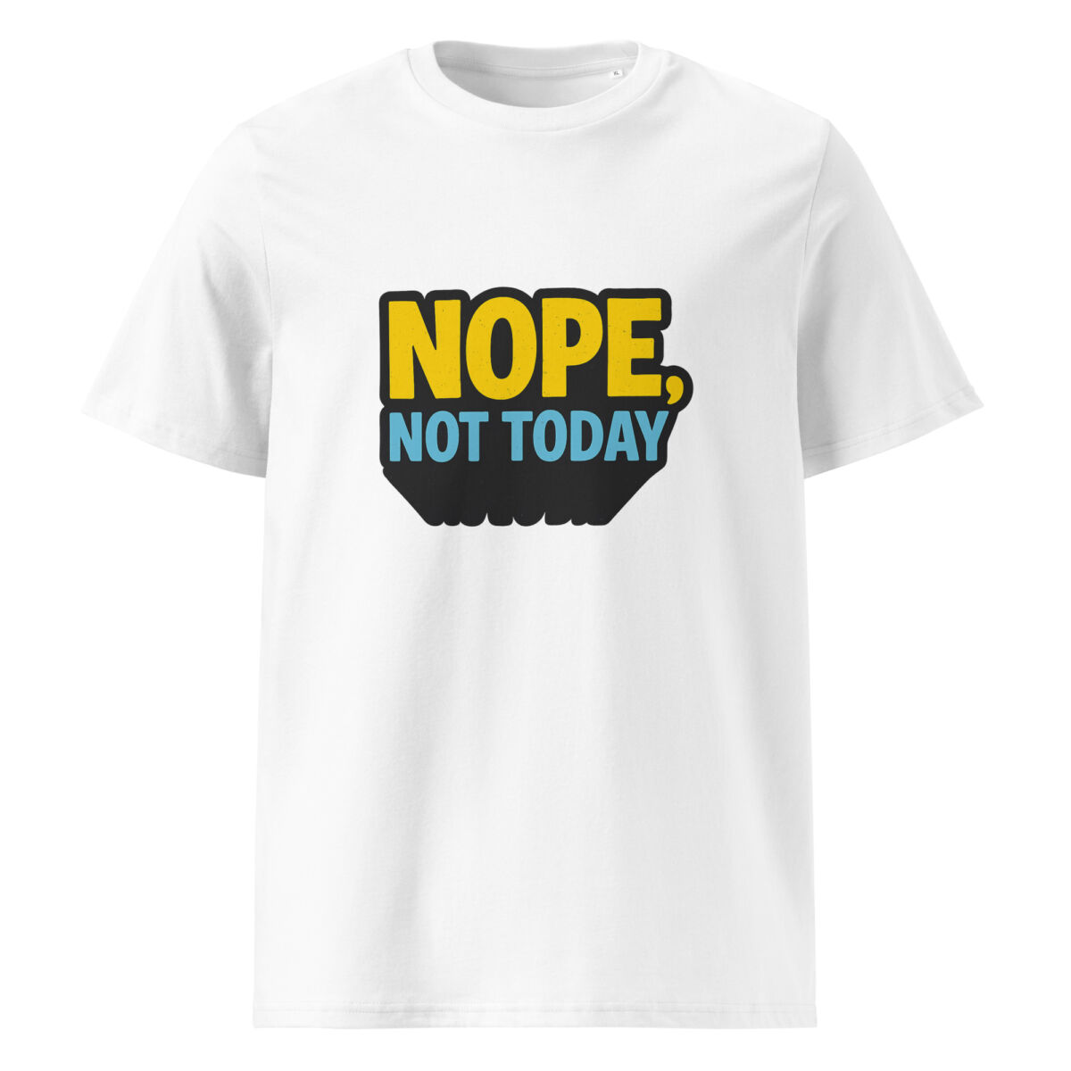 Nope, Not Today organic cotton t-shirt - Image 15