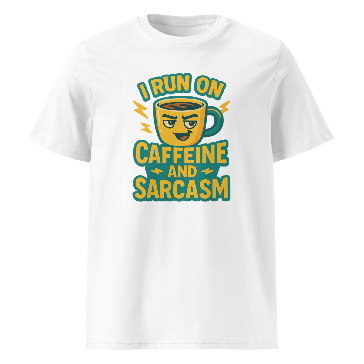 I Run on Caffeine and Sarcasm organic cotton t-shirt - Image 15