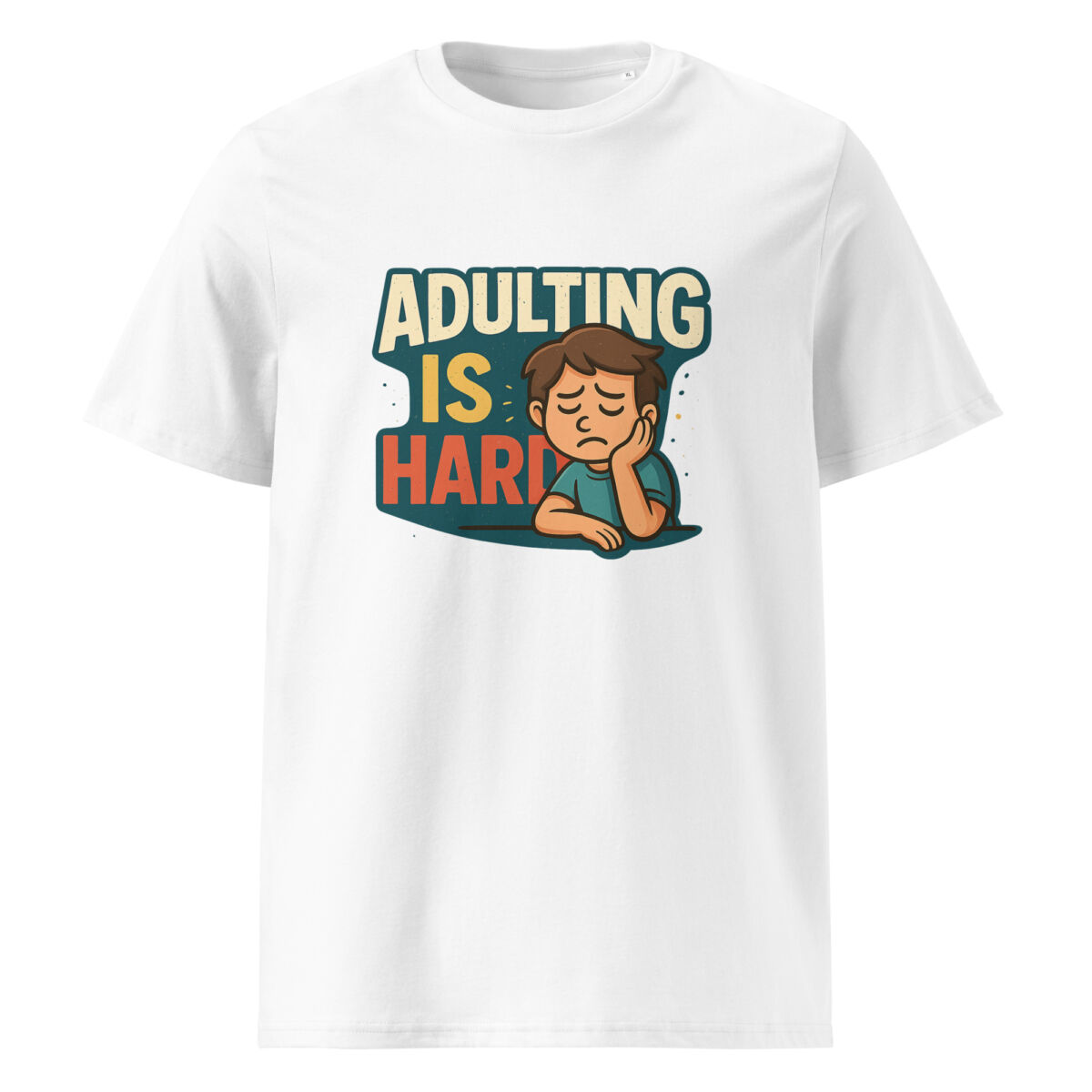 Adulting is Hard organic cotton t-shirt - Image 15