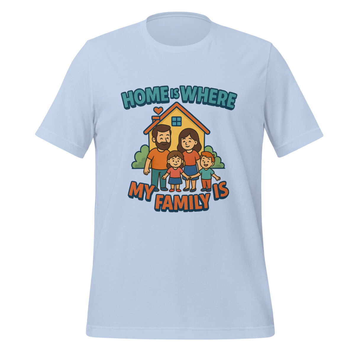 Home is Where My Family Is t-shirt - Image 6